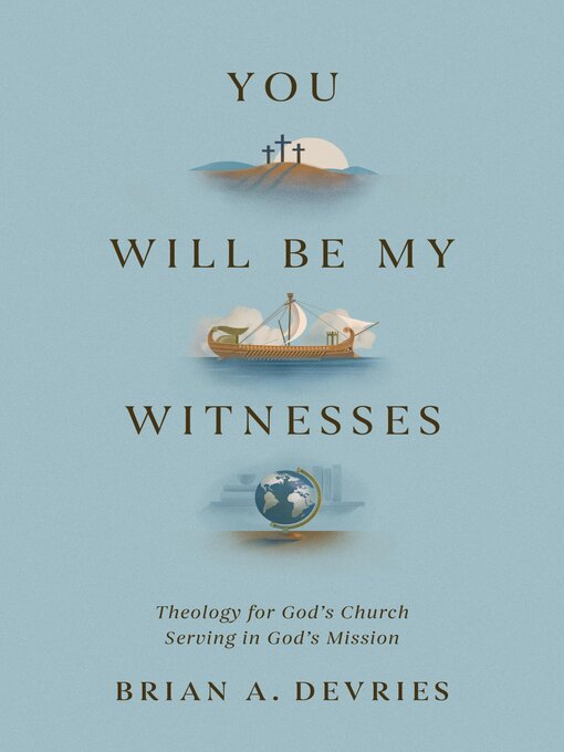 Title details for You Will Be My Witnesses by Brian A. DeVries - Available